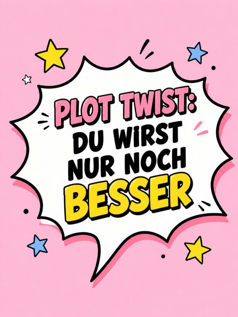 Comic-Sprechblase mit Sternen auf rosa Hintergrund: Plot Twist, du wirst nur noch besser